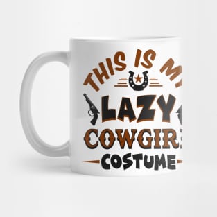 This Is My Lazy Cowgirl Costume Mug